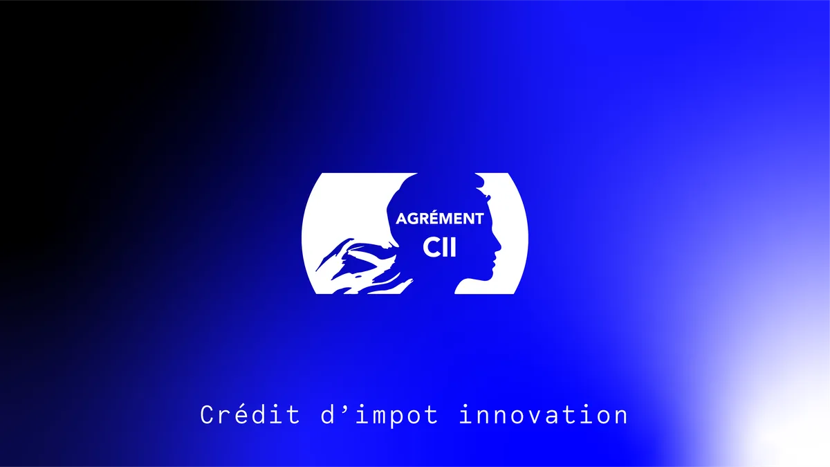 Nous sommes agréés Crédit d'Impôt Innovation !